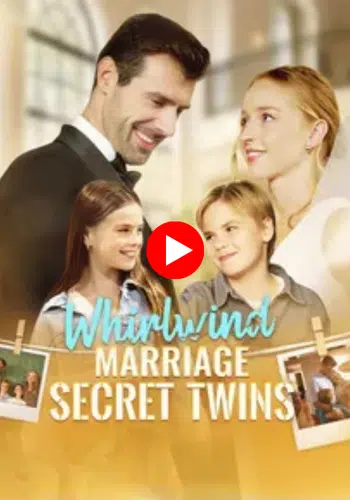 Whirlwind Marriage, Secret Twins - HOW TO WATCH FREE